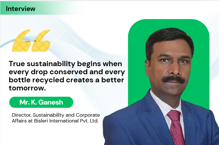 Bisleri International’s Sustainability Roadmap Towards Water Security, Circular Economy and Climate Resilience